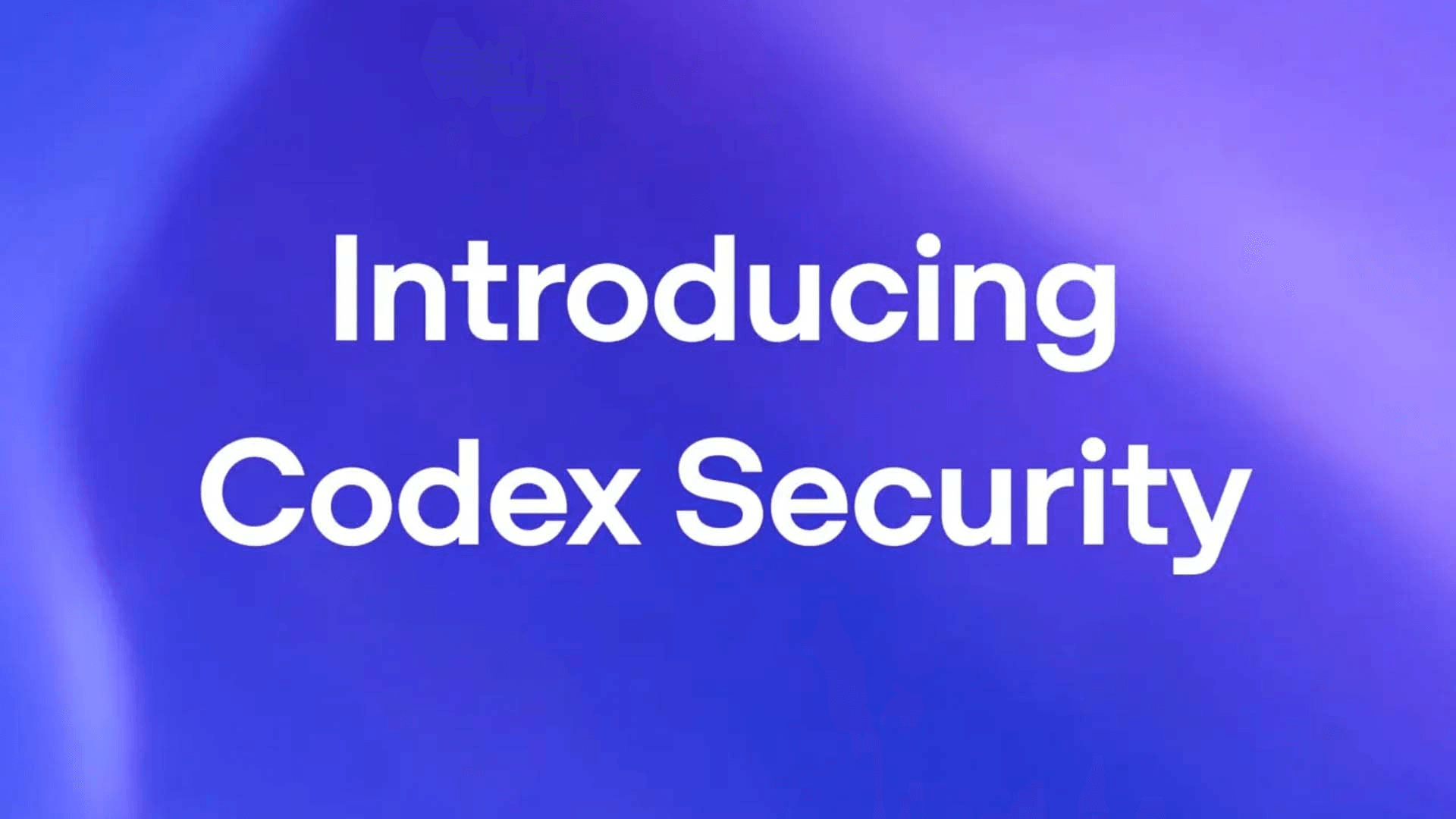 OpenAI представила Codex Security — AI-агента для поиска и исправления уязвимостей в коде